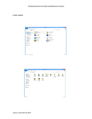 TECNOLOGIGO DE ESTUDIOS SUPERIORES DE CHALCO
Jueves, 16 de abril de 2015
Luisa Juarez
 