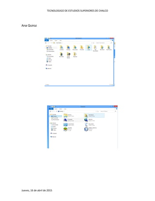 TECNOLOGIGO DE ESTUDIOS SUPERIORES DE CHALCO
Jueves, 16 de abril de 2015
Ana Quiroz
 