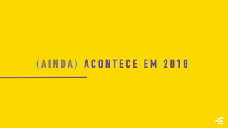 ( A I N D A ) A C O N T E C E E M 2 0 1 8
 