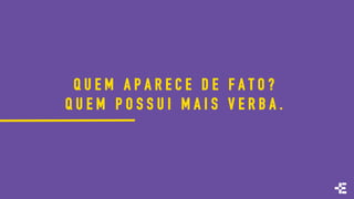 Q U E M A P A R E C E D E F A T O ?
Q U E M P O S S U I M A I S V E R B A .
 