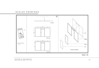 TAYLOR‟S UNIVERSITY SCHOOL OF ARCHITECTURE, BUILDING AND DESIGN SCALED DRAWINGS SCALE 1:100 D2 SCALE 1: 400 148  