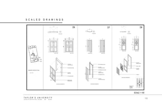TAYLOR‟S UNIVERSITY SCHOOL OF ARCHITECTURE, BUILDING AND DESIGN SCALED DRAWINGS D6 D7 D8 SCALE 1:64 
SCALE 1: 400 
SCALE 1:100 150  