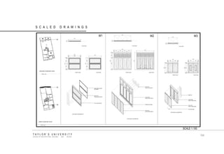 TAYLOR‟S UNIVERSITY SCHOOL OF ARCHITECTURE, BUILDING AND DESIGN SCALED DRAWINGS SCALE 1: 400 SCALE 1: 400 W1 W2 W3 
SCALE 1:100 
154  