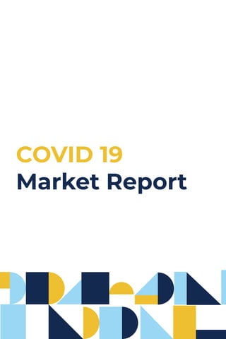 COVID 19
Market Report
 