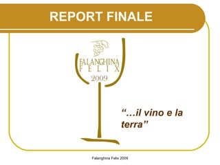 REPORT FINALE “… il vino e la terra” 
