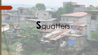 Squatters
 