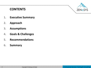 CONTENTS Executive Summary Approach  Assumptions Goals & Challenges  Recommendations   Summary  