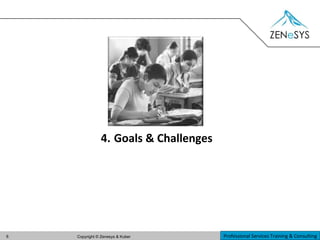 4.   Goals & Challenges 