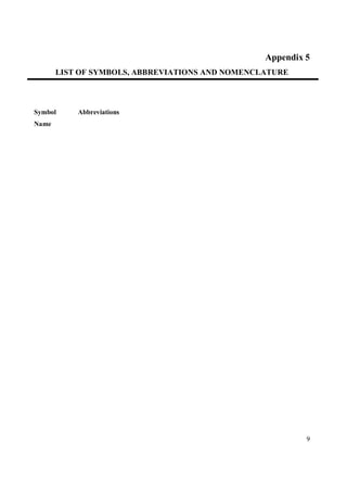 Appendix 5
       LIST OF SYMBOLS, ABBREVIATIONS AND NOMENCLATURE



Symbol     Abbreviations
Name




                                                          9
 