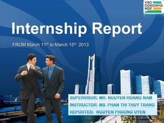 LOGO




Internship Report
FROM March 11th to March 15th, 2013
 