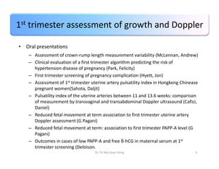 1st trimester assessment of growth and Doppler
• Oral presentations
– Assessment of crown-rump length measurement variabil...