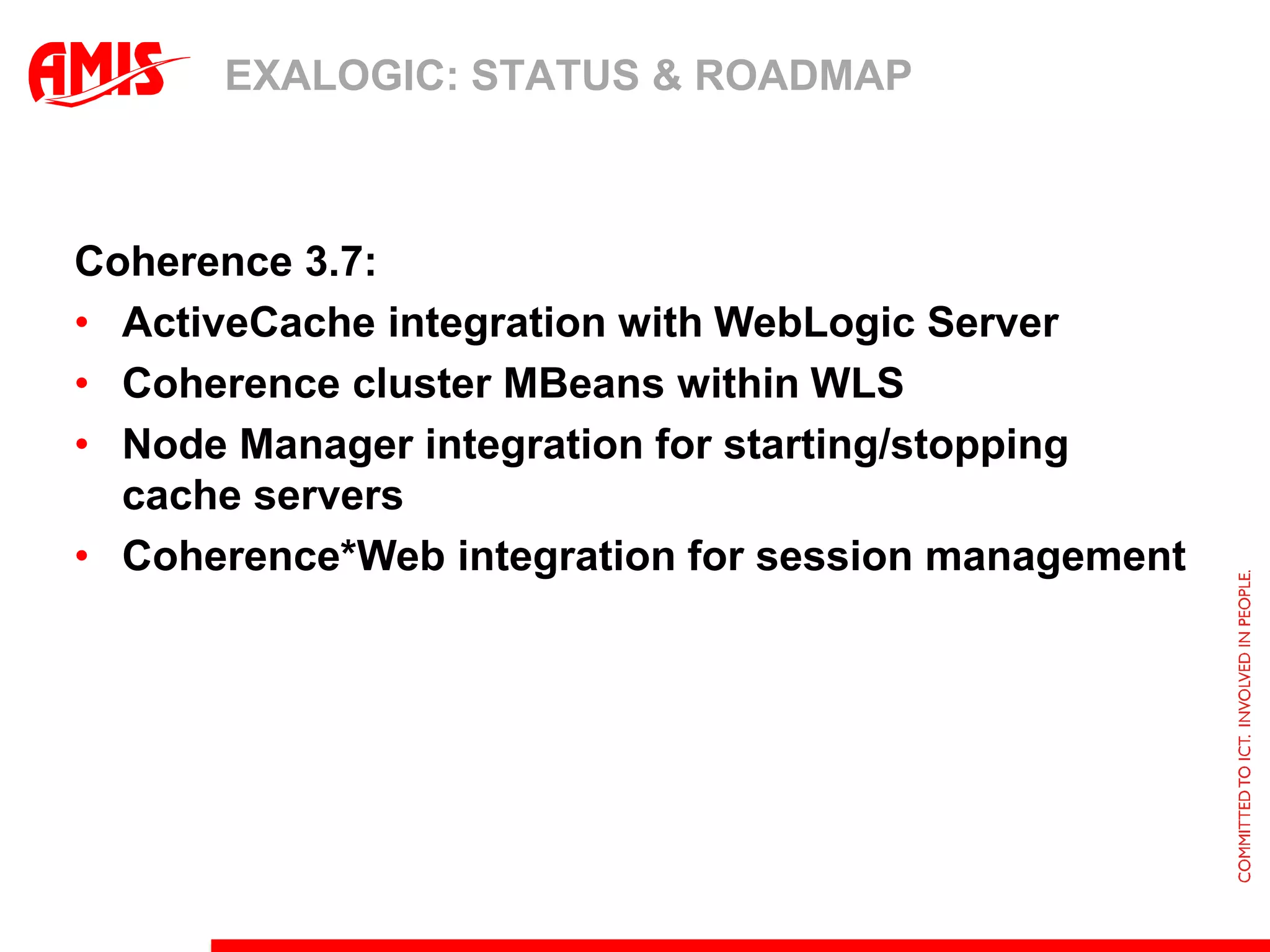 ORACLE WEBLOGIC: THE FUTURESome left-overs…:WebLogic Administration Console status?What about the standalone Enterprise Manager Console?