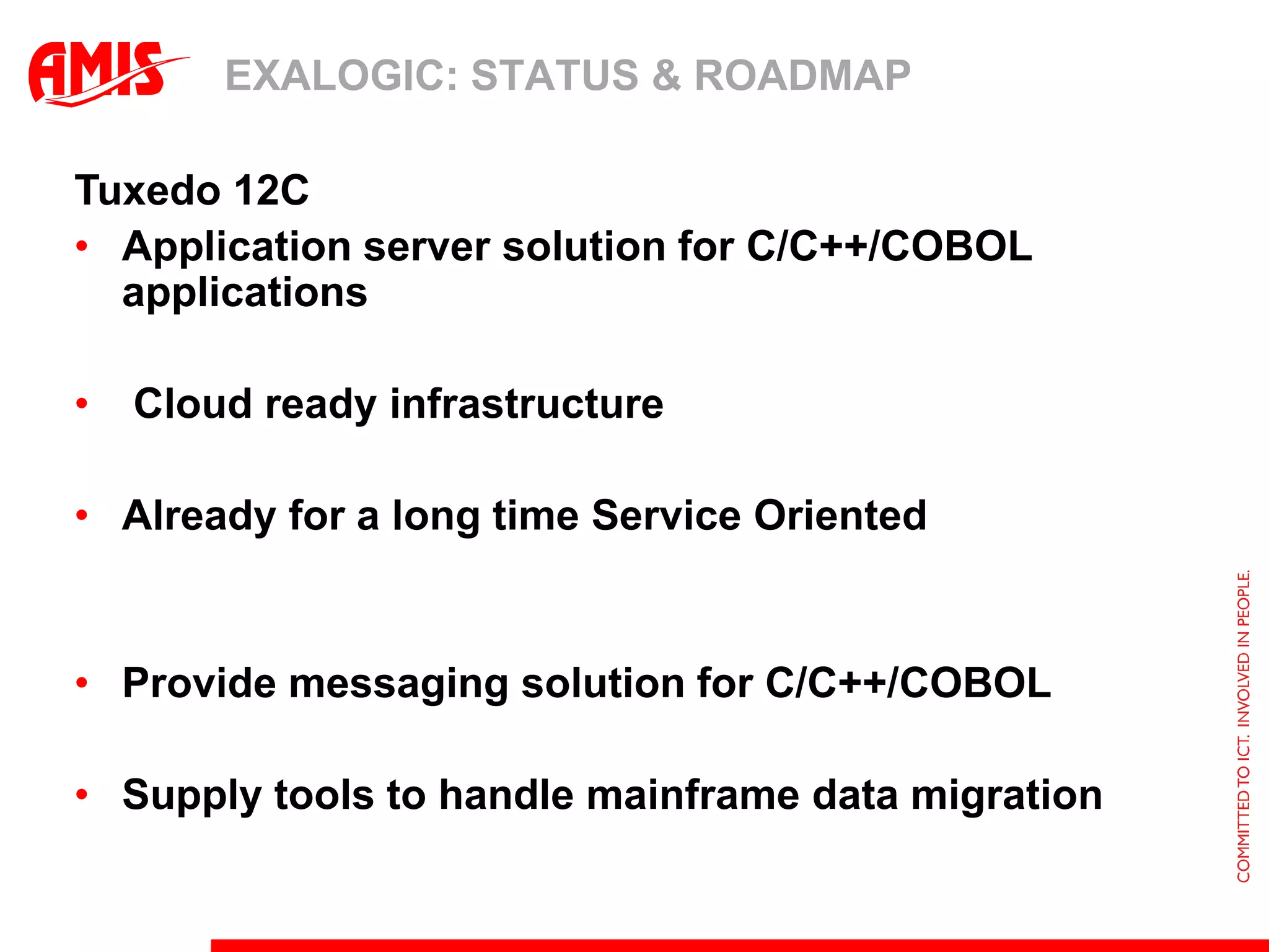 Exalogic: status and roadmap