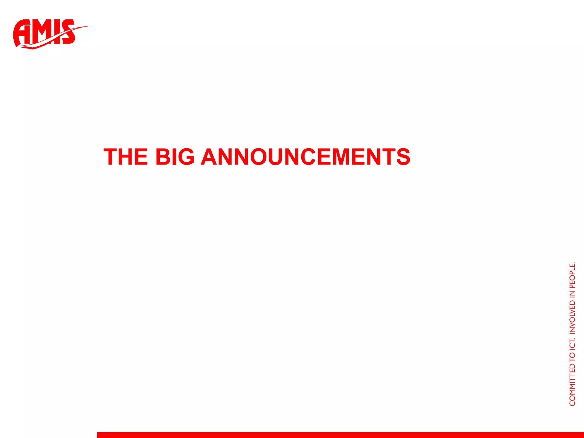 The Big announcements