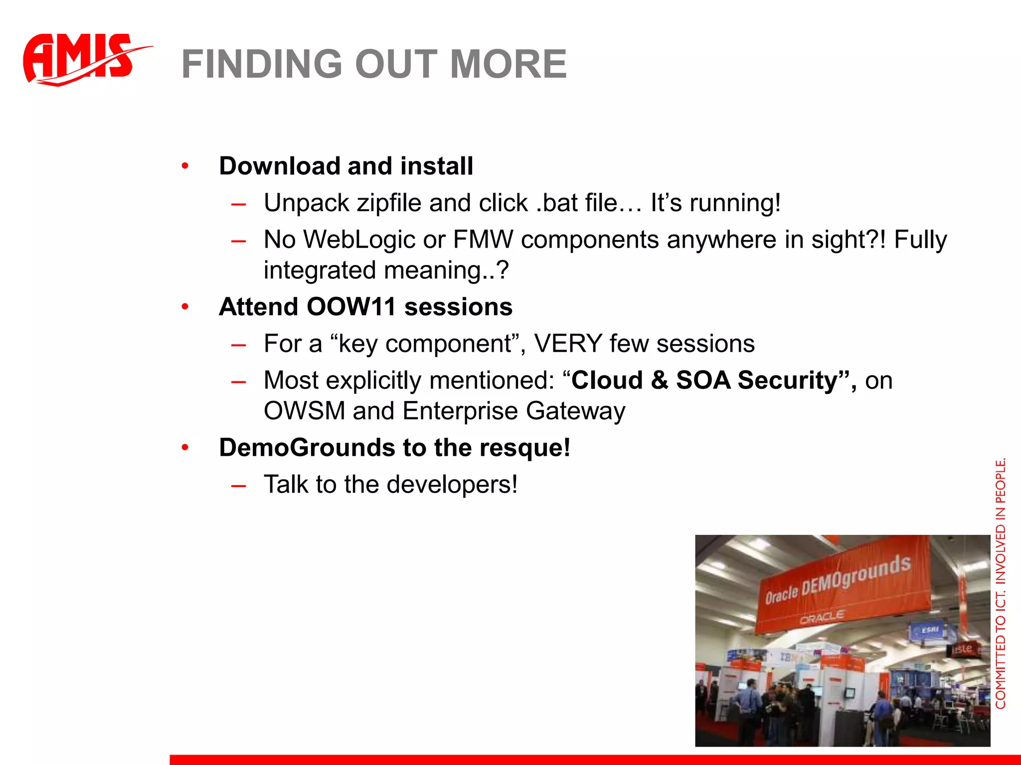 Enterprise gateway 11gIn April 2011, Oracle announced the “Oracle Enterprise Gateway 11g”Some quotes from the press release:A key component of Oracle Fusion Middleware 11gFully integrated and certified with Oracle Fusion Middleware 11gSecures, accelerates, integrates and routes XML, Web ServicesAuthentication, Authorization and Audit capabilitiesMediates traffic in different data formats such as SOAP, REST, XML 