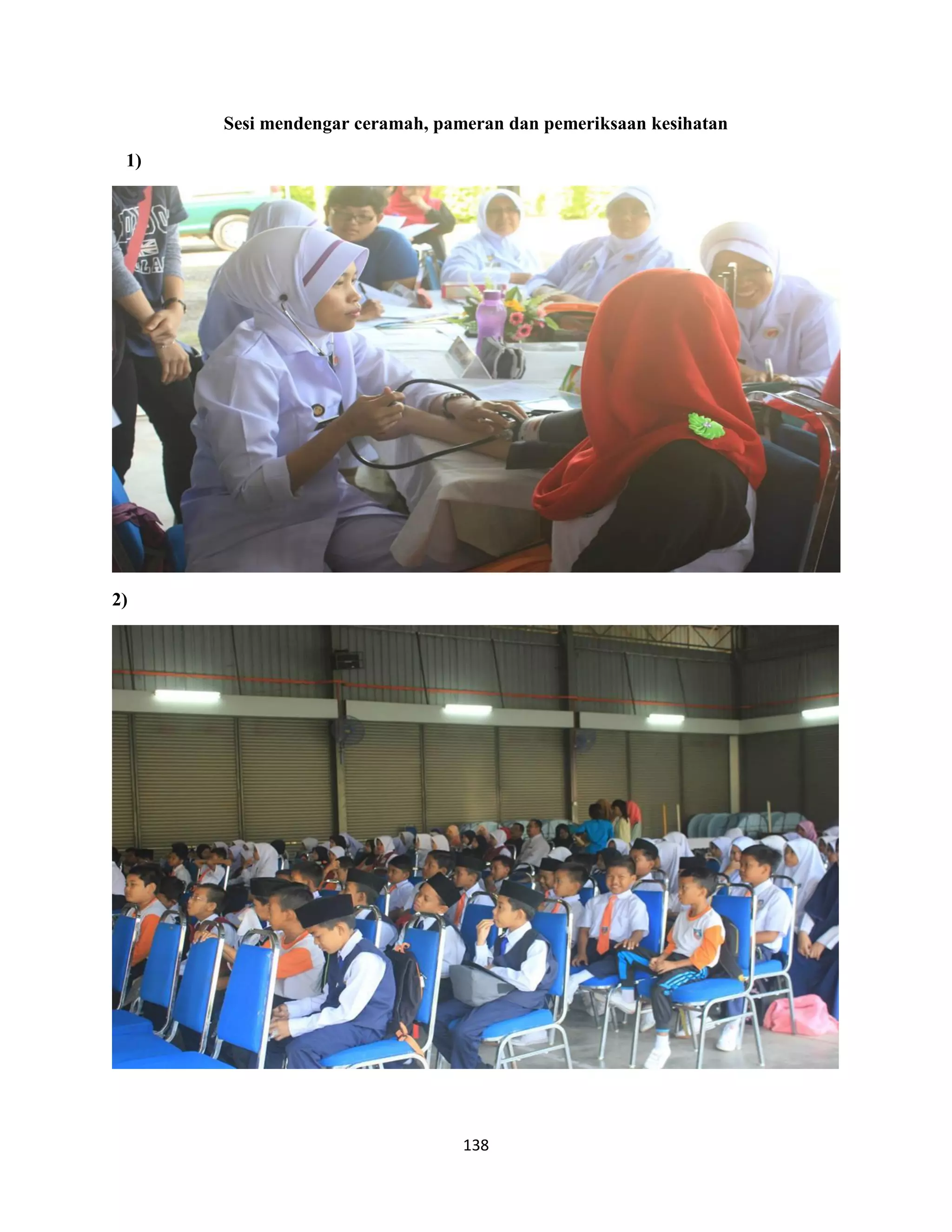 138
Sesi mendengar ceramah, pameran dan pemeriksaan kesihatan
1)
2)
 