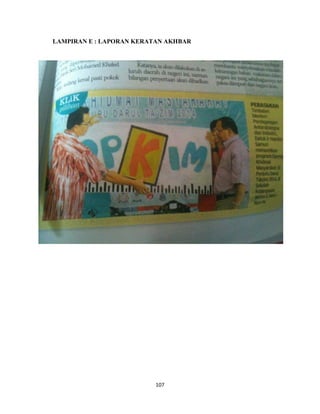107
LAMPIRAN E : LAPORAN KERATAN AKHBAR
 