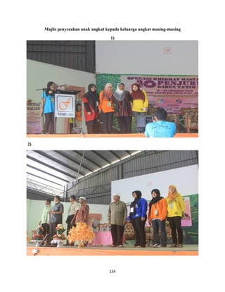 134
Majlis penyerahan anak angkat kepada keluarga angkat masing-masing
1)
2)
 