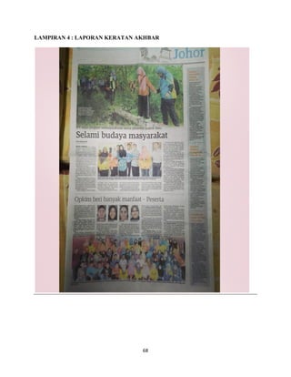 68
LAMPIRAN 4 : LAPORAN KERATAN AKHBAR
 