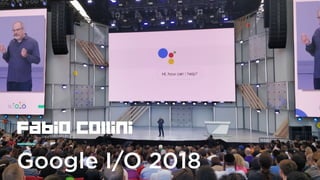 Google I/O 2018
Fabio Collini
 