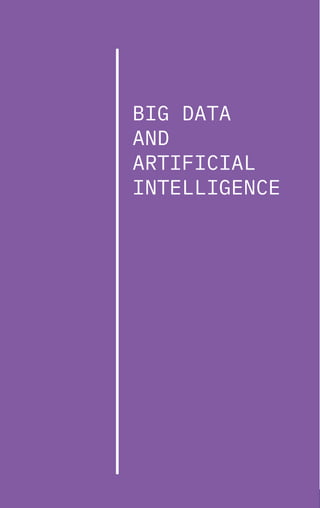 46
BIG DATA
AND
ARTIFICIAL
INTELLIGENCE
 
