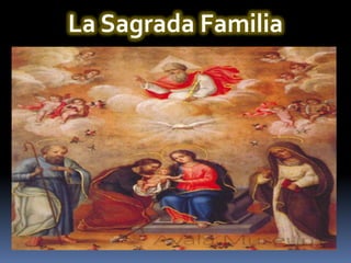 La Sagrada Familia
 