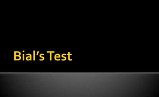 Bial’s Test 