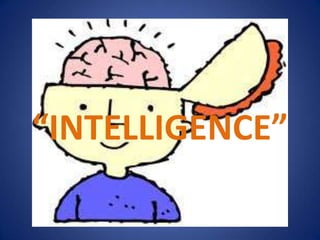 “INTELLIGENCE”