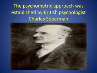 Factor Analysis and General IntelligenceThis approach is similar to the concept of “factoring” in mathematics where complex algebraic expressions are simplified to arrive at the common multiplier of all terms.