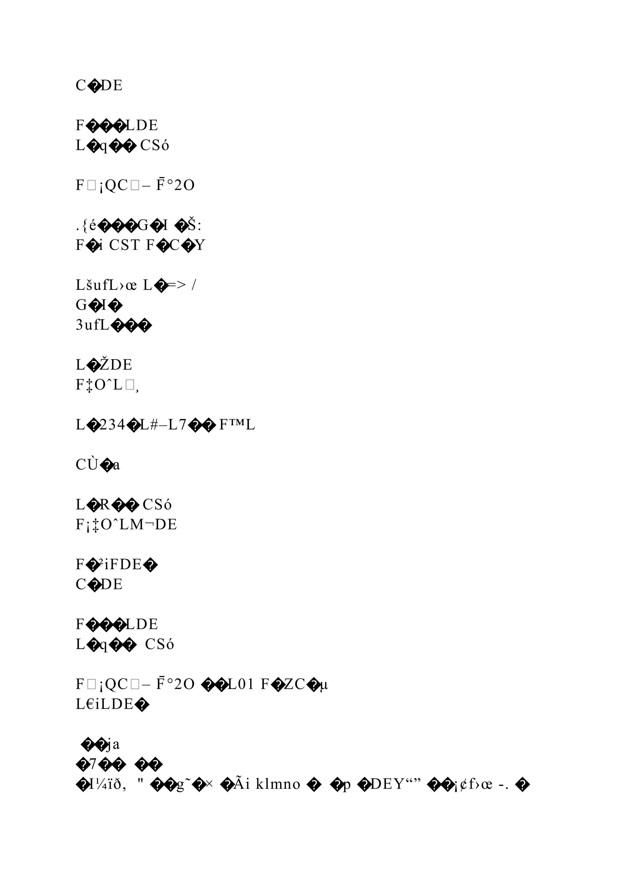 C�DE
F���LDE
L�q�� CSó
F�¡QC�– F̄ °2O
.{é���G�I �Š:
F�i CST F�C�Y
LšufL›œ L�=> /
G�I�
3ufL���
L�ŽDE
F‡OˆL�̧
L�234�L#–L7�� F™L
CÙ�a
L�R�� CSó
F¡‡OˆLM¬DE
F�²iFDE�
C�DE
F���LDE
L�q�� CSó
F�¡QC�– F̄ °2O ��L01 F�ZC�µ
L€iLDE�
��ja
�7�� ��
�I¼ïð, " ��g˜�× �Ãi klmno � �p �DEY“” ��¡¢f›œ -. �
 