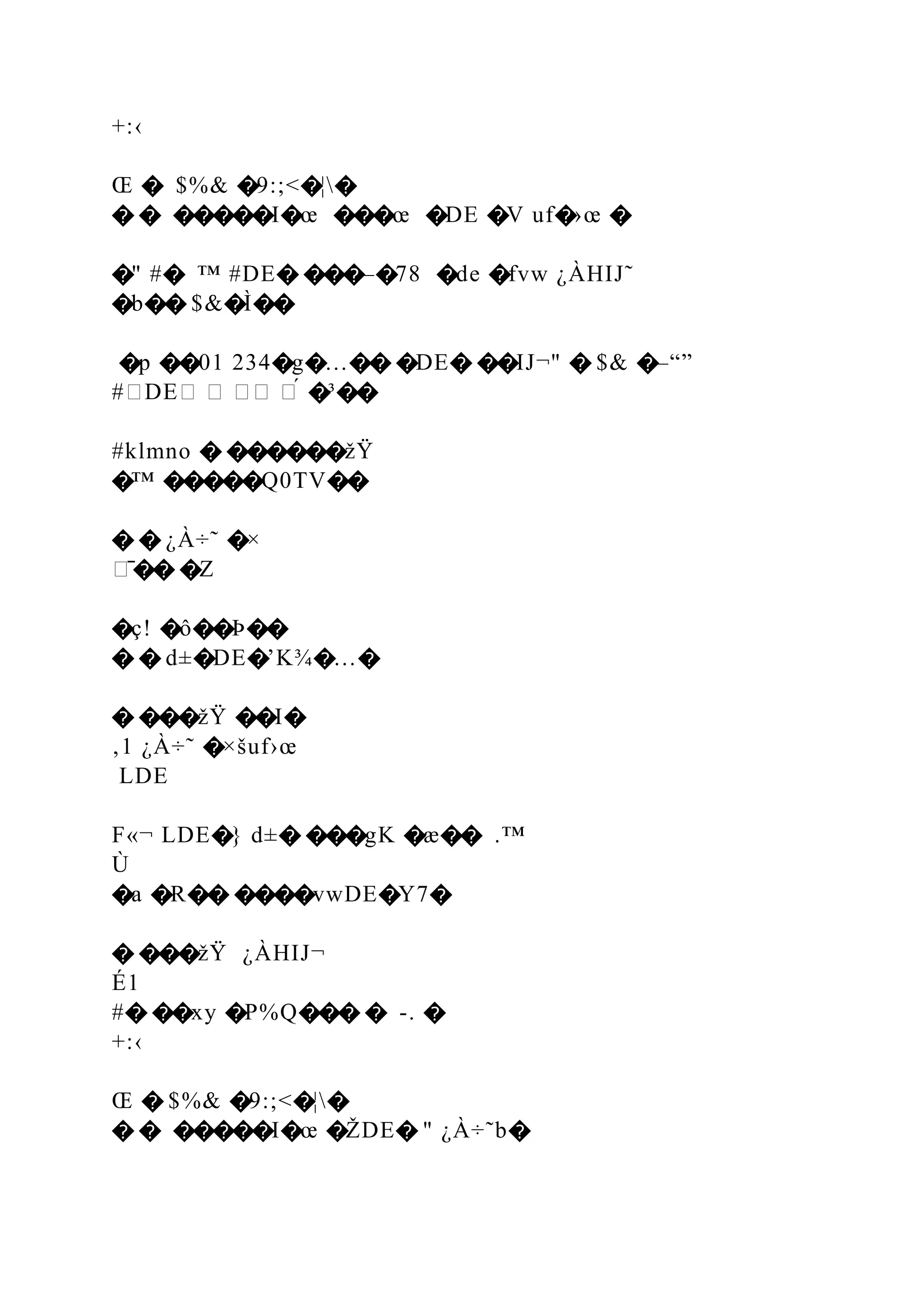 +:‹
Œ � $%& �9:;<�¦�
� � �����I�œ ���œ �DE �V uf�›œ �
�" #� ™ #DE� ���–�78 �de �fvw ¿ÀHIJ˜
�b�� $&�Ì��
�p ��01 234�g�…�� �DE� ��IJ¬" � $& �–“”
#�DE� � �� �́ �³��
#klmno � ������žŸ
�™ �����Q0TV��
� � ¿À÷˜ �×
�̄�� �Z
�ç! �ô��Þ��
� � d±�DE�’K¾�…�
� ���žŸ ��I�
‚1 ¿À÷˜ �×šuf›œ
LDE
F«¬ LDE�} d±� ���gK �æ�� .™
Ù
�a �R�� ����vwDE�Y7�
� ���žŸ ¿ÀHIJ¬
É1
#� ��xy �P%Q��� � -. �
+:‹
Œ � $%& �9:;<�¦�
� � �����I�œ �ŽDE� " ¿À÷˜b�
 