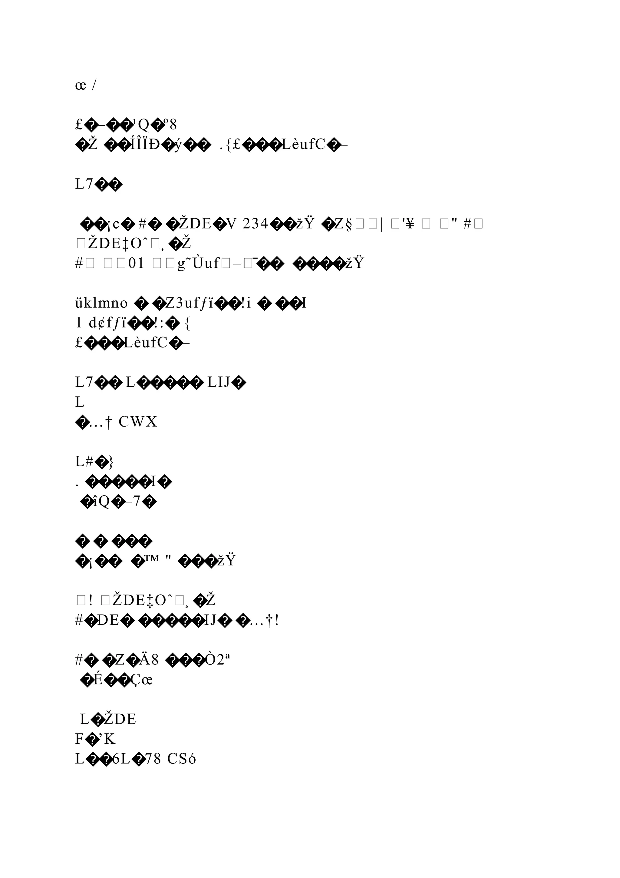 œ /
£�–��¹Q�º8
�Ž ��ÍÎÏÐ�ý�� .{£���LèufC�–
L7��
��¡c� #� �ŽDE�V 234��žŸ �Z§��| �'¥ � �" #�
�ŽDE‡Oˆ�̧ �Ž
#� ��01 ��g˜Ùuf�–�̄�� ����žŸ
üklmno � �Z3ufƒï��!i � ��I
1 d¢fƒï��!:� {
£���LèufC�–
L7�� L����� LIJ�
L
�…† CWX
L#�}
. �����I�
�îQ�–7�
� � ���
�¡�� �™ " ���žŸ
�! �ŽDE‡Oˆ�̧ �Ž
#�DE� �����IJ� �…†!
#� �Z�Ä8 ���Ò2ª
�É��Çœ
L�ŽDE
F�’K
L��6L�78 CSó
 