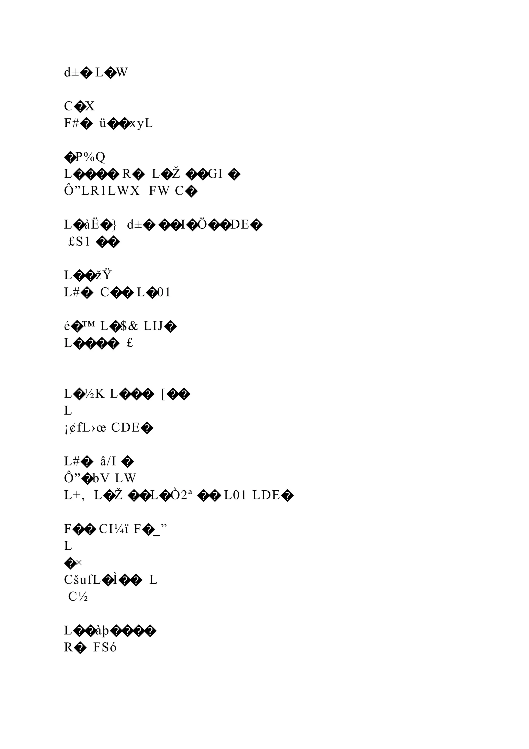 d±� L�W
C�X
F#� ü��xyL
�P%Q
L���� R� L�Ž ��GI �
Ô”LR1LWX FW C�
L�àË�} d±� ��I�Ö��DE�
£S1 ��
L��žŸ
L#� C�� L�01
é�™ L�$& LIJ�
L���� £
L�½K L��� [��
L
¡¢fL›œ CDE�
L#� â/I �
Ô”�bV LW
L+, L�Ž ��L�Ò2ª �� L01 LDE�
F�� CI¼ï F�_”
L
�×
CšufL�Ì�� L
C½
L��àþ����
R� FSó
 