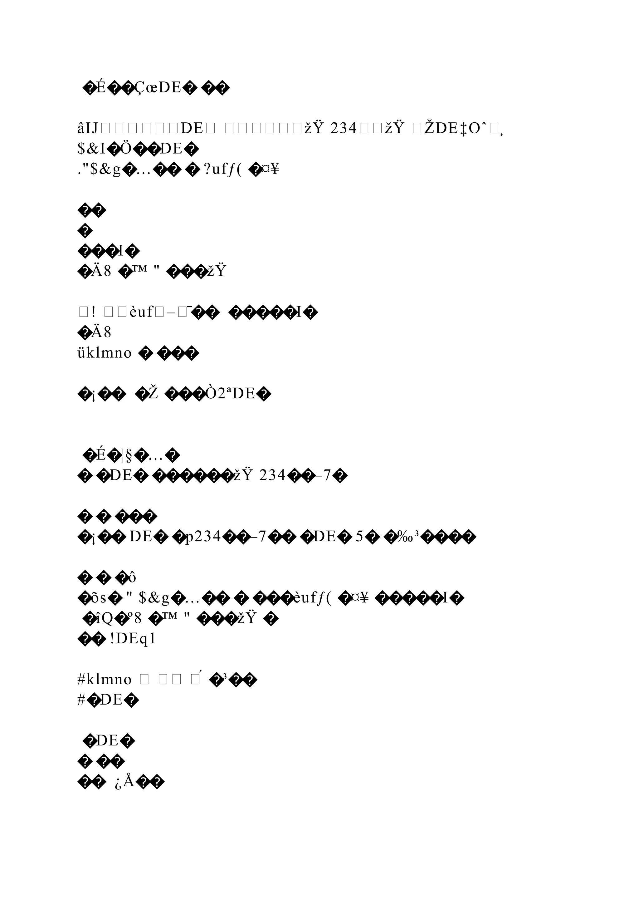 �É��ÇœDE� ��
âIJ������DE� ������žŸ 234��žŸ �ŽDE‡Oˆ�̧
$&I�Ö��DE�
."$&g�…�� � ?ufƒ( �¤¥
��
�
���I�
�Ä8 �™ " ���žŸ
�! ��èuf�–�̄�� �����I�
�Ä8
üklmno � ���
�¡�� �Ž ���Ò2ªDE�
�É�¦§�…�
� �DE� ������žŸ 234��–7�
� � ���
�¡�� DE� �p234��–7�� �DE� 5� �‰³����
� � �ô
�õs� " $&g�…�� � ���èufƒ( �¤¥ �����I�
�îQ�º8 �™ " ���žŸ �
�� !DEq1
#klmno � �� �́ �³��
#�DE�
�DE�
� ��
�� ¿Å��
 