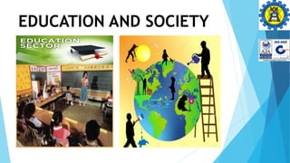 EDUCATION AND SOCIETY
 