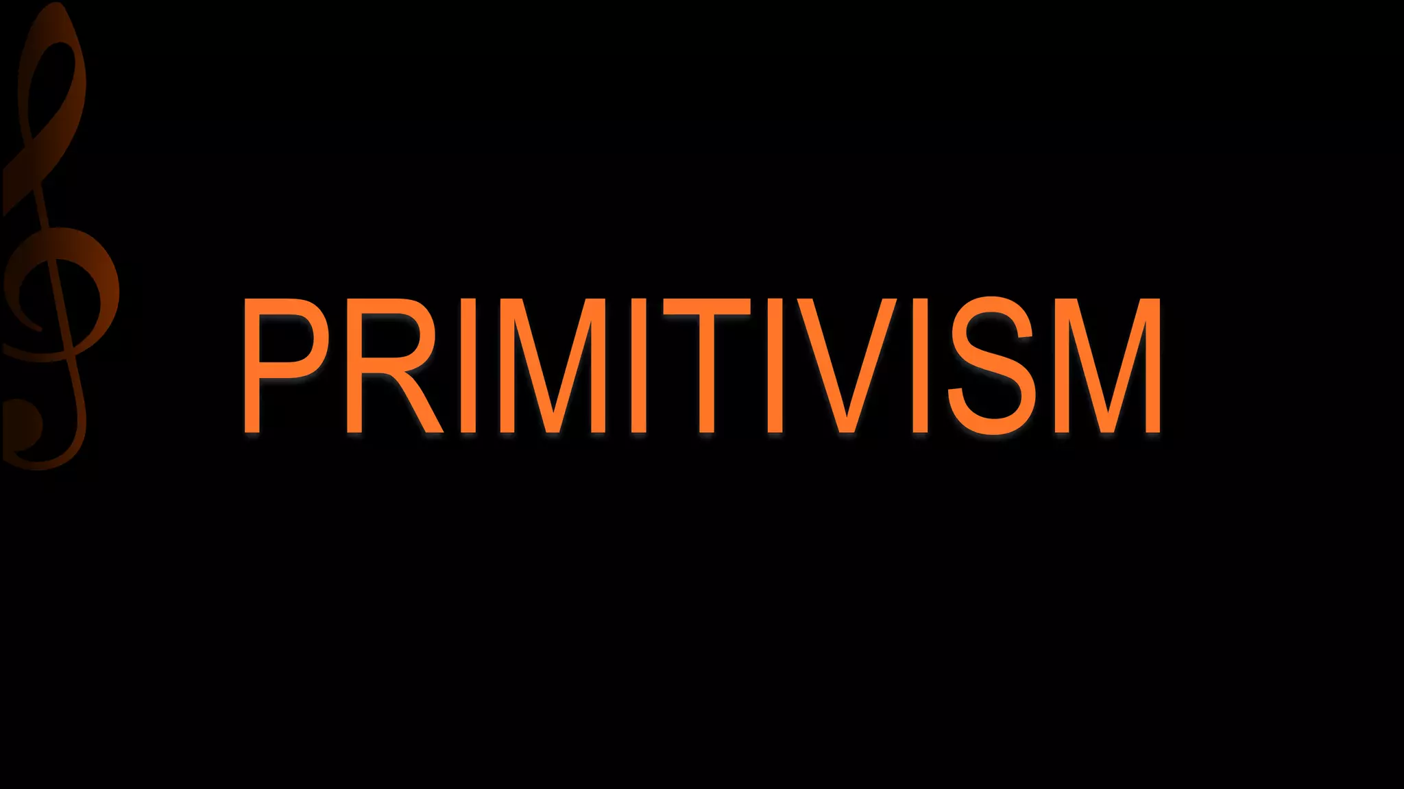 Primitivism Examples Reporting 1.1-primitivism | PPTX