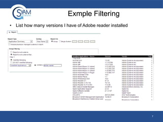 Exmple Filtering
• List how many versions I have of Adobe reader installed

7

 