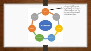 refers to establishing a
broad sketch of the work
to be completed and the
procedures incorporated
to implement them
 
