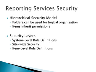    Hierarchical Security Model
    ◦ Folders can be used for logical organization
    ◦ Items inherit permissions


   Security Layers
    ◦ System-Level Role Definitions
    ◦ Site-wide Security
    ◦ Item-Level Role Definitions
 