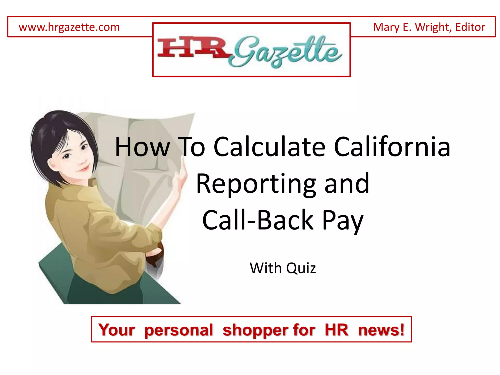 How to Calculate California Reporting and CallBack Pay (With Quiz) PPT