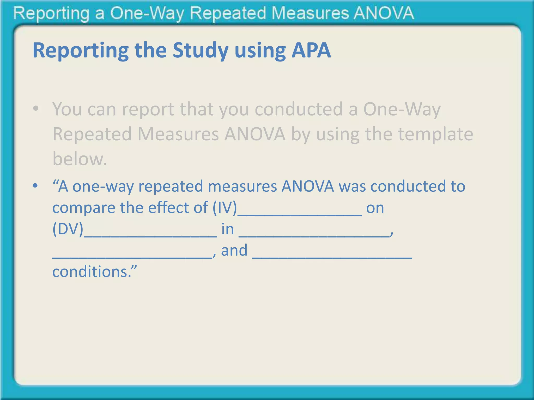 Reporting a one way repeated measures anova | PPTX