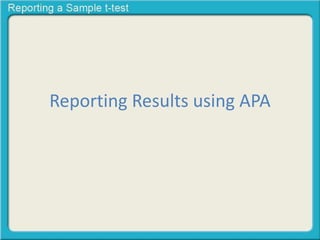 Reporting Results using APA 
 