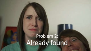 Problem 2:
Already found
 