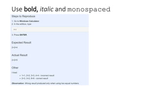 Use bold, italic and monospaced
 