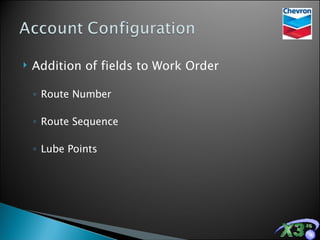 Addition of fields to Work Order Route Number Route Sequence Lube Points 