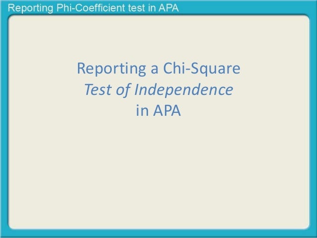 Reporting Chi Square Test Of Independence In APA