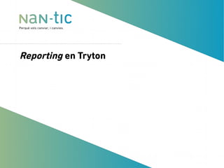 Reporting en Tryton
 