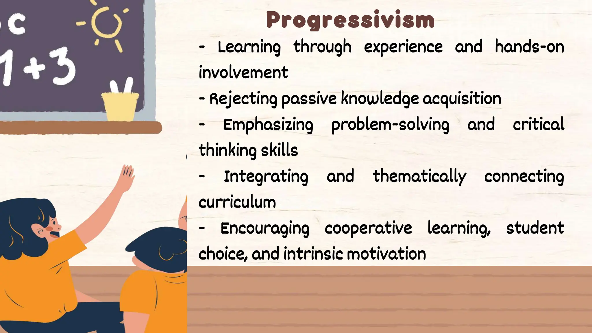 - Learning through experience and hands-on
involvement
- Rejecting passive knowledge acquisition
- Emphasizing problem-solving and critical
thinking skills
- Integrating and thematically connecting
curriculum
- Encouraging cooperative learning, student
choice, and intrinsic motivation
 