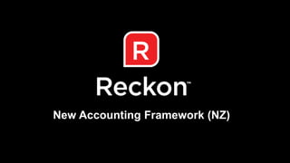 New Accounting Framework (NZ) 
 