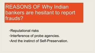 Hesitant To Report Reporting of fraud, recent issues in banking | PPTX